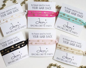 Bachelorette Gift Hair Ties / To Have and To Hold Your Hair Back /Personalized Bachelorette Party Favors / Bachelorette Hair Ties