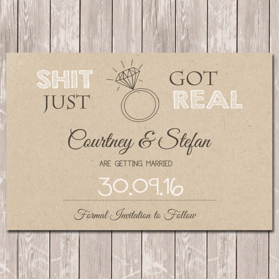 Shit Just Got Real Save The Date Wedding Engagement Invitation - YOU ...