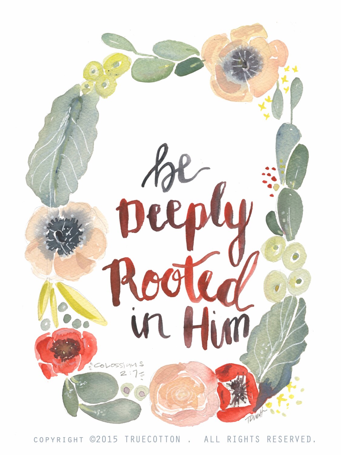 Be Deeply Rooted Colossians 2:7 PRINT by truecotton on Etsy