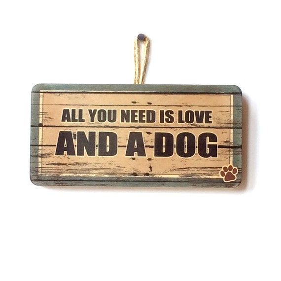 Download All You Need Is Love And A Dog Cute Sign