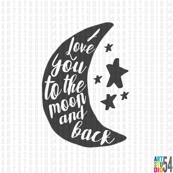 Free Free 111 Free Svg I Love You To The Moon And Back SVG PNG EPS DXF File