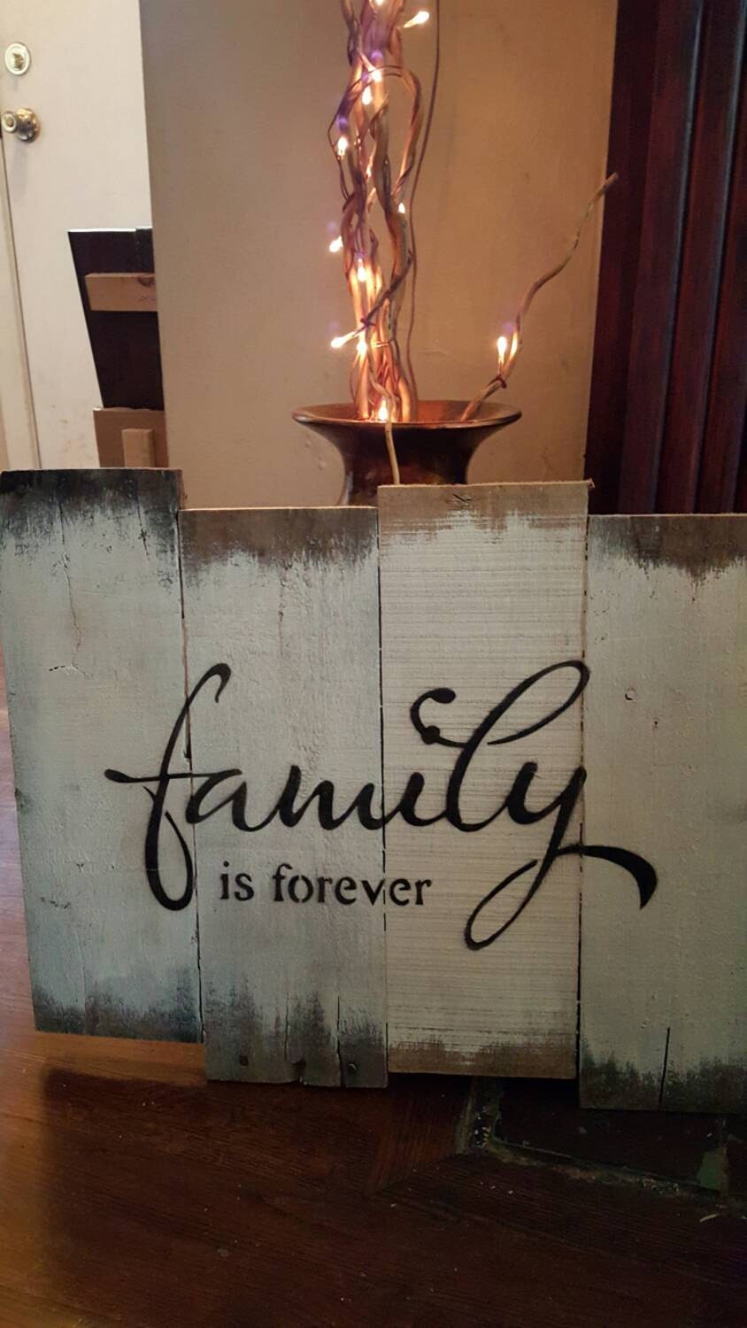 Family is Forever pallet sign