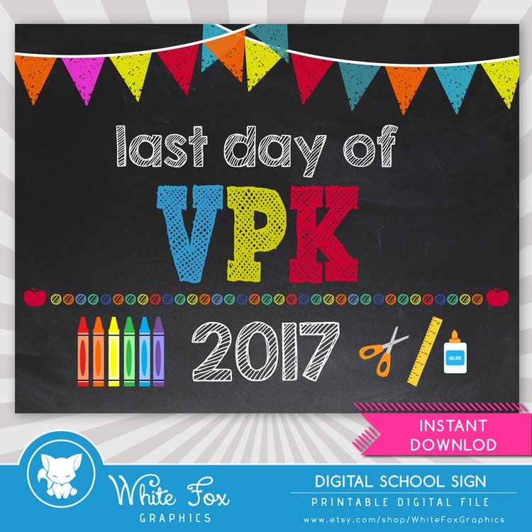 last-day-of-vpk-sign-last-day-of-school-by-whitefoxgraphics