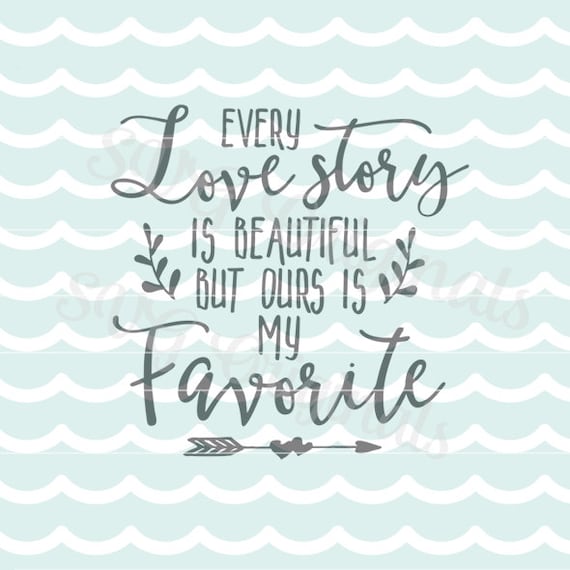 Free Free 304 Every Love Story Is Beautiful Svg SVG PNG EPS DXF File