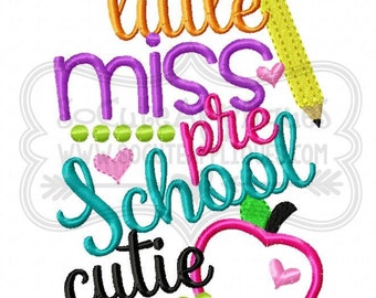 Embroidery design 5x7 6x10 Little Miss Preschool cutie socuteappliques, back to school embroidery, School applique, embroidery sayings
