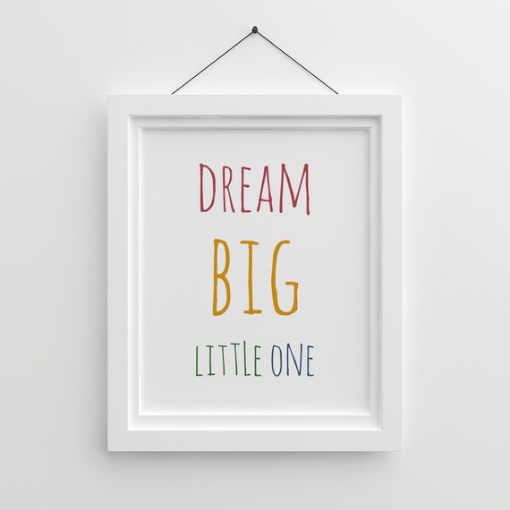 Dream Big Little One Printable Colorful Large Quote Nursery