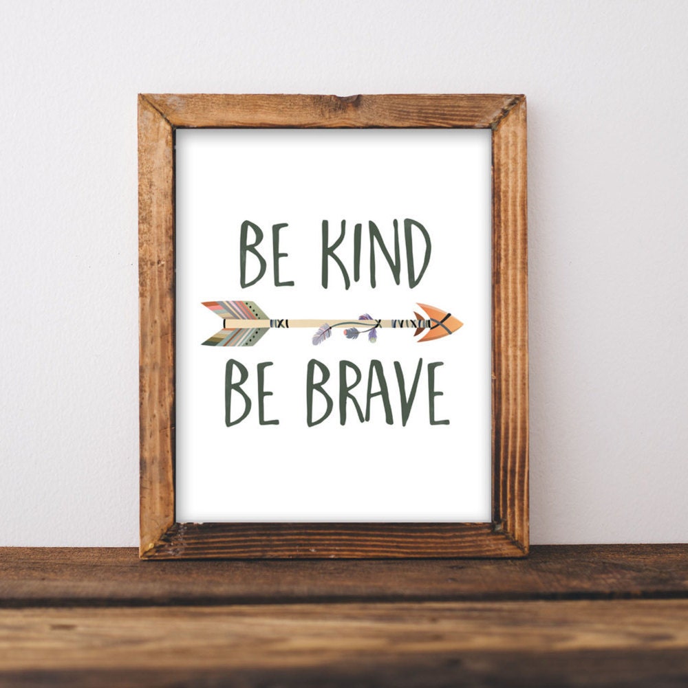 Be Kind Be Brave printable art Tribal printable quote Tribal