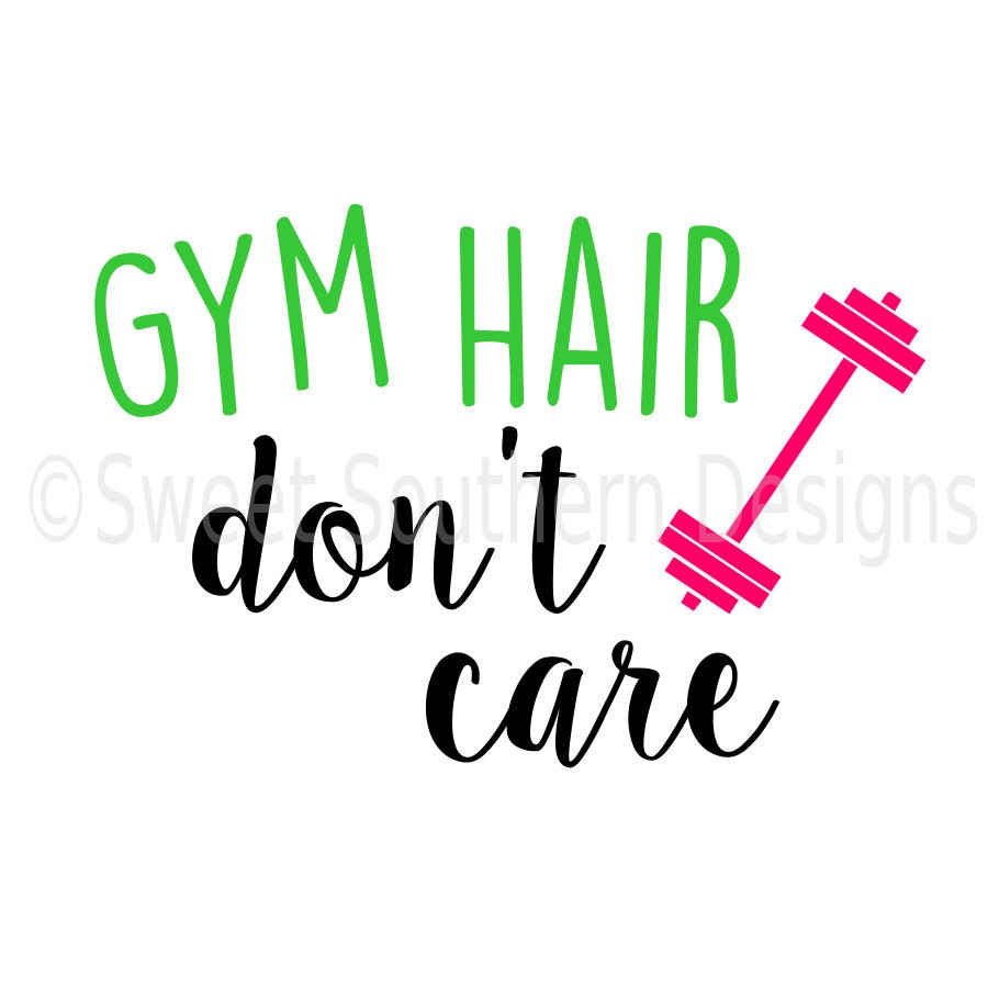 Gym hair don't care SVG instant download design for cricut