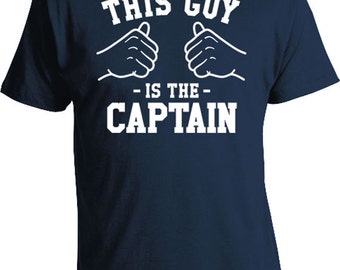 This Guy Is The Captain Shirt Boating Gift Ideas For Him Dad Clothing Sailing T Shirt Nautical T-Shirt Father TShirt Mens Tee TGW-112