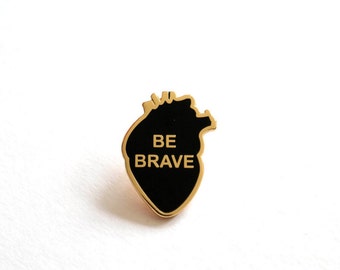 Be Brave Pin Badge, Anatomical Heart Pin Badge, Enamel Pins, Lapel Pin, RockCakes