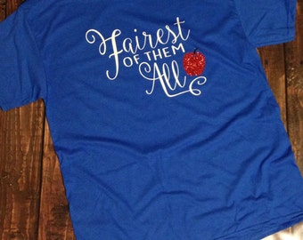Fairest of them All T shirt, Disney shirt for ADULT, Disney t shirts for Adults, women disney shirt, Disney princess shirt, snow white t