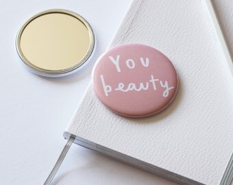 You Beauty Pocket Mirror - purse mirror - bridesmaid gift - gift for her