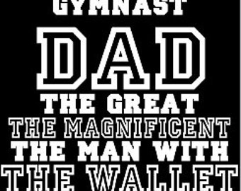 Gymnastics Dad Shirt/ Gymnastics Shirt/ Gymnast Dad The Man With The Wallet Gymnastics T Shirt/ Gymnast Dad Shirt