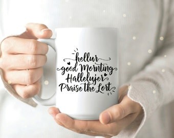 Madea Quotes Mug - Inspirational Mug - Funny Quotes Mug - Christian Mug - Hellur Hallelujer Good Mornting Praise the Lort