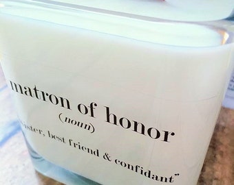 NEW Matron of Honor Soy Candle ~ Bridal Gift Ideas~ Matron of Honor~Bridesmaids Gifts~ Personalized Matron of Honor Gift~Bridal Party Gifts