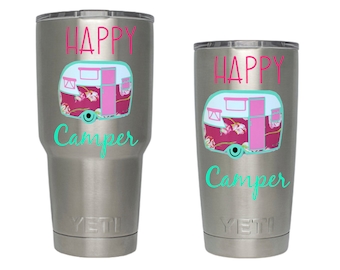 Happy Camper Yeti tumbler decal, Camper decal, Vinyl decal, Waterproof vinyl decal sticker, Cup decal, Yeti Rambler, Yeti or RTIC cup