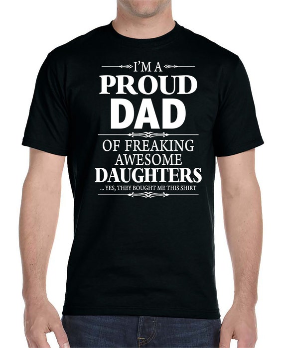 I'm A Proud Dad Of Freaking Awesome Daughters Unisex