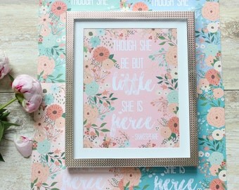 Though She Be But Little She Is Fierce, Floral Nursery Decor, Girl Nursery Decor, Girl Nursery Wall Art, Shakespeare Gifts Nursery Printable