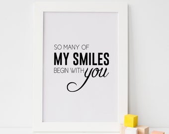 So Many of My Smiles Begin With You Nursery Print