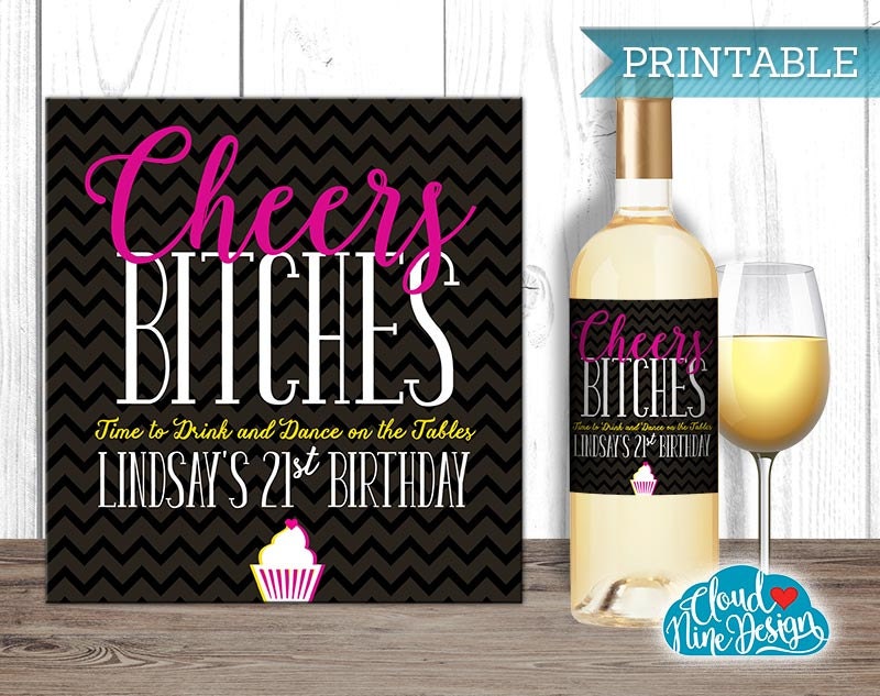 birthday wine label personalized cheers bitches printable