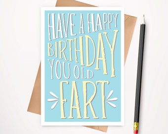 Funny Birthday Card Happy Birthday You Old Fart Birthday