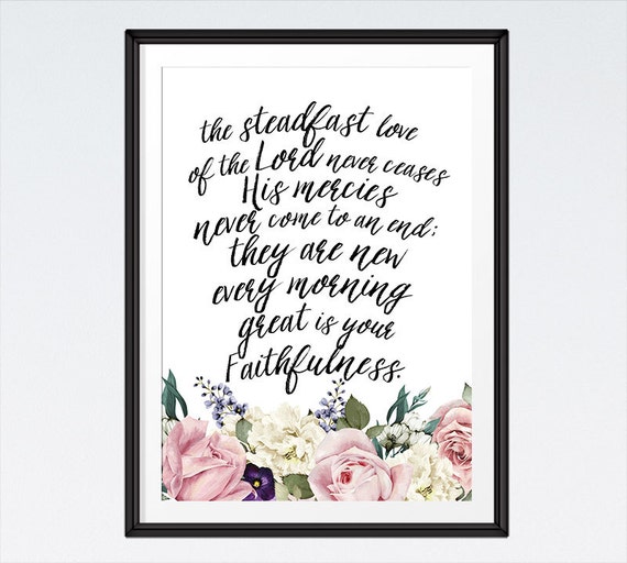 INSTANT DOWNLOAD The steadfast love of the Lord never ceases