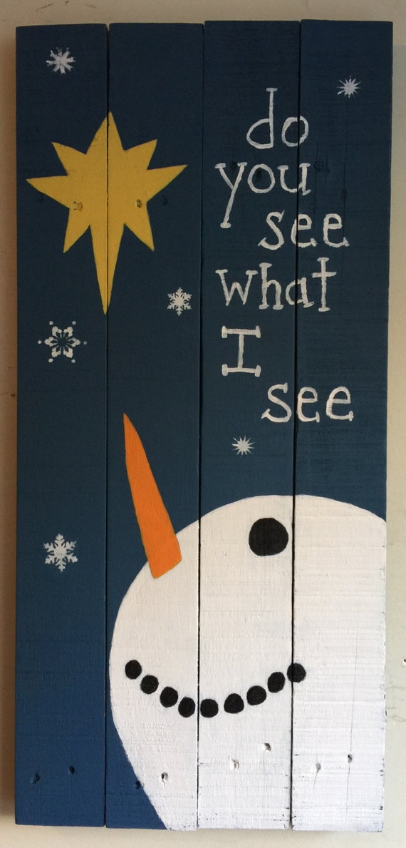 Snowman Pallet Art Do You See What I See Christmas Holiday