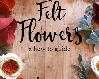 Digital How to Make Felt Flowers Guide