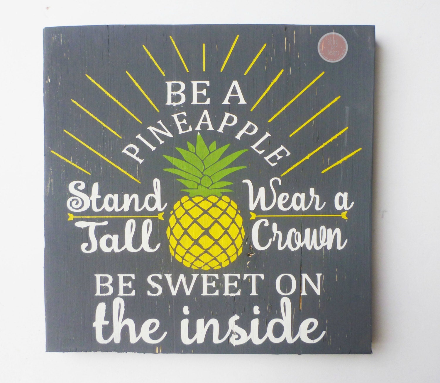 Be a Pineapple Sign Pineapple Sign Pineapple by AbbyJoeDesigns