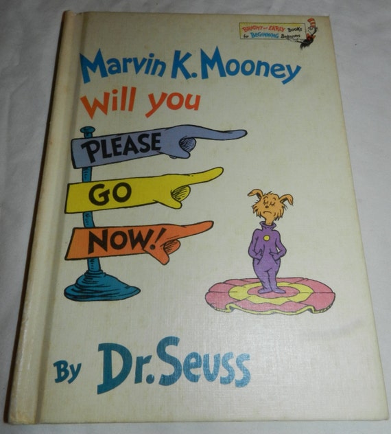 Dr. Seuss Marvin K. Mooney will you Please go Now Copyright