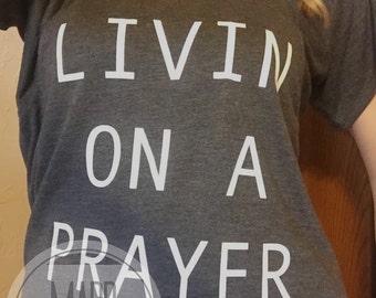 livin on a prayer t shirt