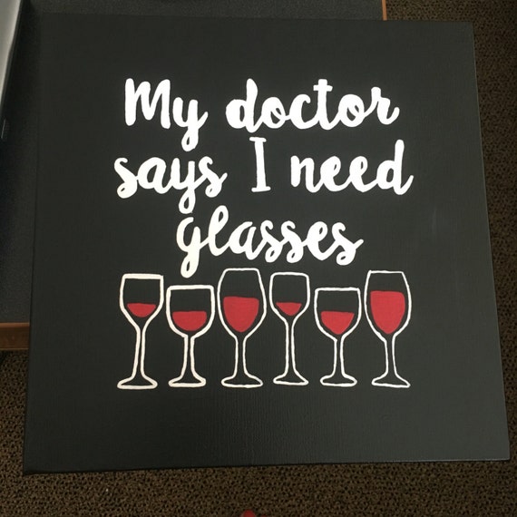 My Doctor Says I Need Glasses Canvas