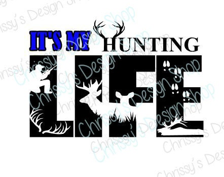 Download Hunting Life SVG file / Hunting Life SVG / svg file / Hunting
