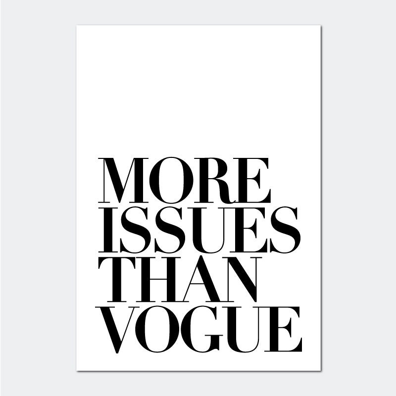 More Issues Than Vogue White Print Poster Fashion Print
