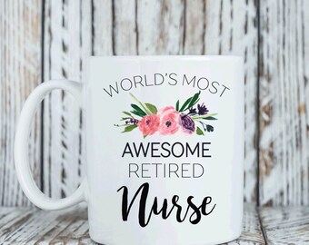 Nurse Retirement gift, retirement mug gift for nurse, World's most awesome retired nurse (M265)