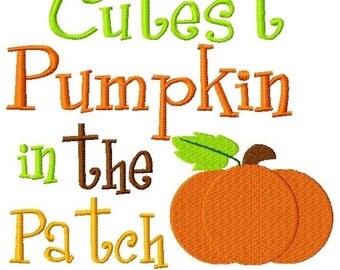 Cutest Pumpkin in the Patch Embroidery Design