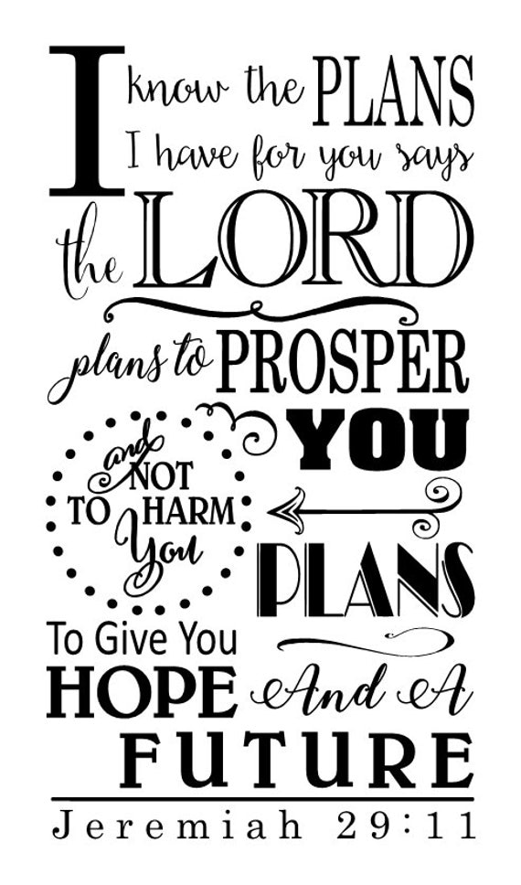 I know the plans I have for you says the Lord Jeremiah 2911