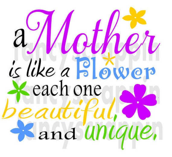 Download Items similar to A Mother Is Like A Flower SVG Cutting File - Mothers Day - T Shirt or Wall Art ...
