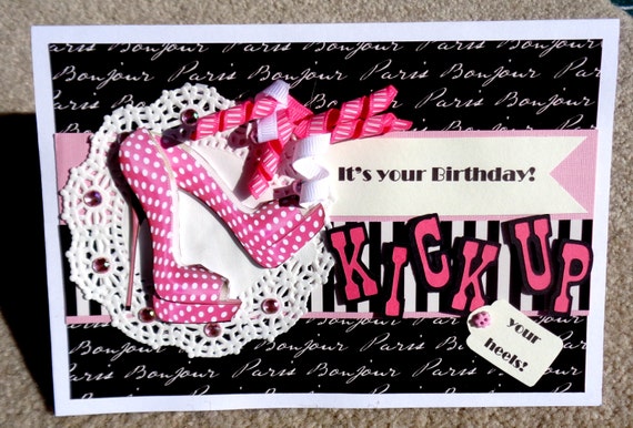 Kick Up Your Heels Birthday Handmade 3d By Hugsfromtheheart