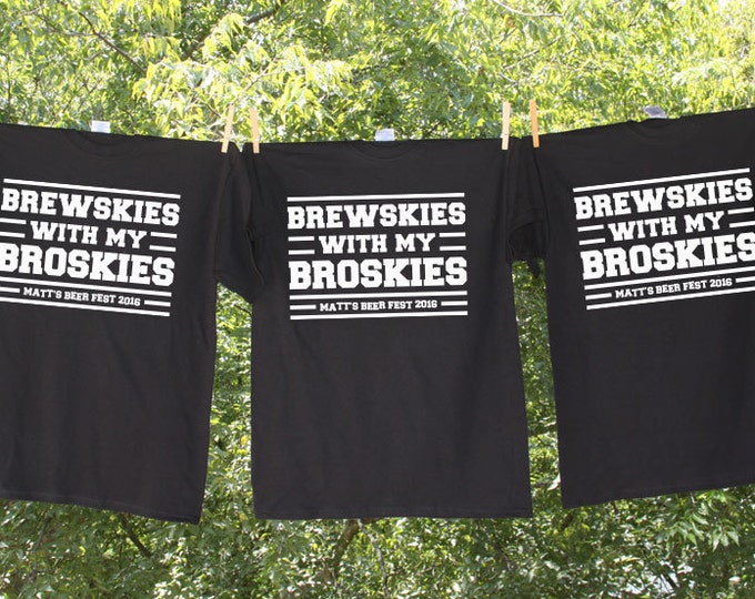 Brewskies with my Broskies Bachelor Party Shirt with Customized Name and Date Sets - AH