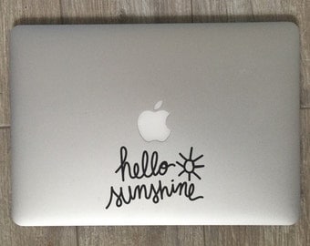 Hello Sunshine - Vinyl Decal - Laptop Decal - Car Decal - iPad Decal - Quote Decal - Laptop Sticker - Quote Decal