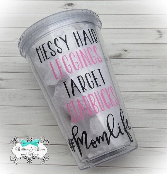 Mom Life Acrylic Tumbler Vinyl Tumbler Mom Life