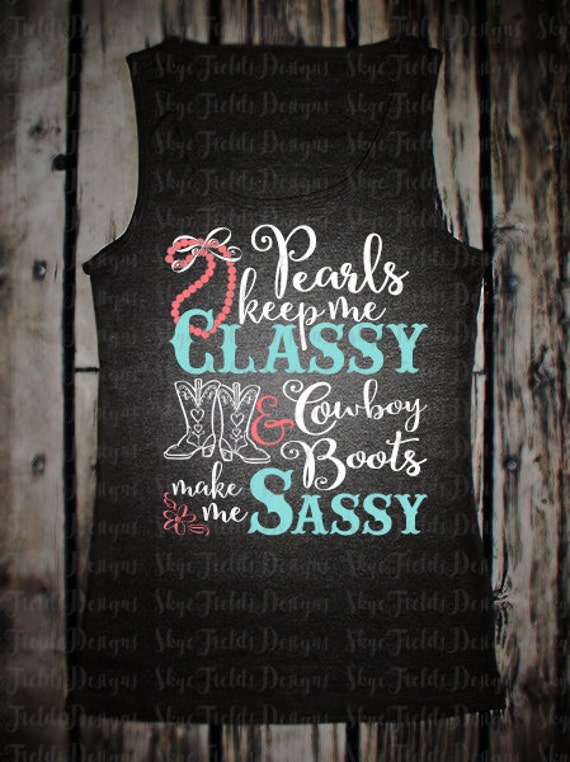 Pearls Keep Me Classy Boots Make Me Sassy Svg Png