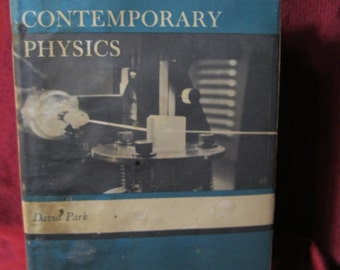 Contemporary Physics By David Park © 1964