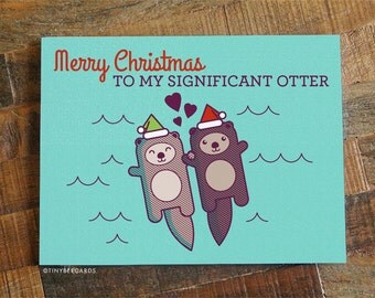 Cute Christmas Card for Significant Other - Otter Pun Card, Holiday Card for Husband Wife, Boyfriend Girlfriend, Merry Christmas Love Card