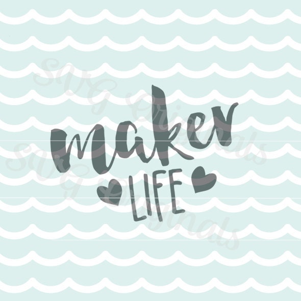 Download Maker Life Crafting SVG Vector file. Cricut Explore and more