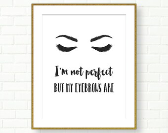 Bathroom Printable, Black White, Eyebrows quote, Vanity Decor, INSTANT DOWNLOAD, Printable Fashion Illustration, Glam, Powder Room