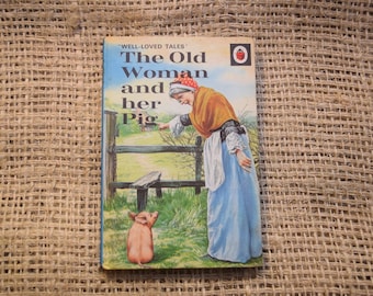 The Old Woman and her Pig. A Vintage Ladybird Book. Well Loved Tales. Series 606D