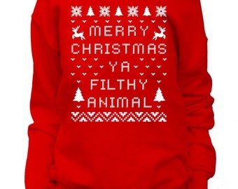 Merry Christmas Ya Filthy Animal. Womens Christmas Sweatshirt. Off shoulder Slouchy. Funny Christmas Sweater