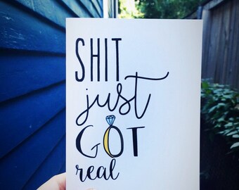 Shit just got real engagement card